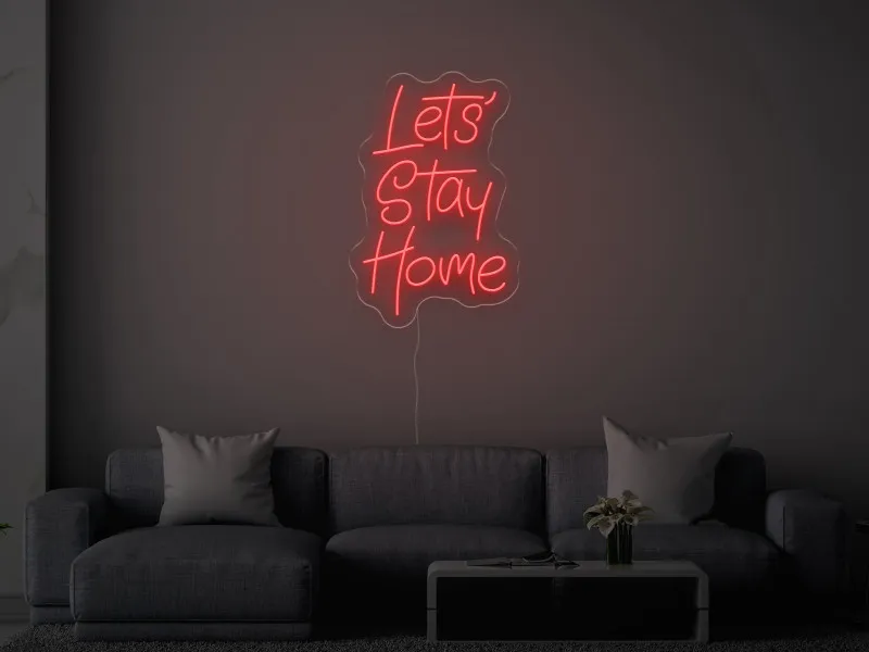 Let`s Stay Home - Semn Luminos LED Neon
